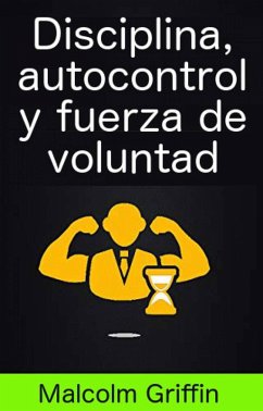 Cover Disciplina, autocontrol y fuerza de voluntad (eBook, ePUB)