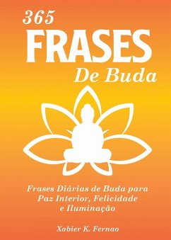 365 Frases de Buda (eBook, ePUB) - Fernao, Xabier K.