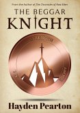 The Beggar Knight (The Beggar Chronicles, #1) (eBook, ePUB)