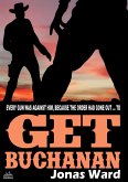 Buchanan 6: Get Buchanan (eBook, ePUB)