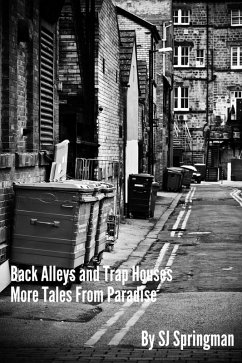 Cover Back Alleys and Trap Houses: More Tales From Paradise (eBook, ePUB)