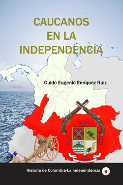 Cover Caucanos en la Independencia (Historia de los países latinoamericanos, #51) (eBook, ePUB)