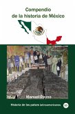Compendio de la historia de México (Historia de los países latinoamericanos, #69) (eBook, ePUB) Compendio de la historia de México (Historia de los países latinoamericanos, #69) (eBook, ePUB)