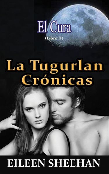 El Cura: (Libro II) La Tugurlan Crónicas (eBook, ePUB)