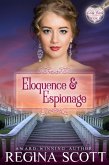 Eloquence and Espionage: A Regency Romance Mystery (The Lady Emily Capers, #4) (eBook, ePUB)