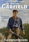 Marshal Jeremy Six #4: The Proud Riders (eBook, ePUB)