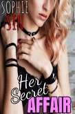 Her Secret Affair: An Encounter With A Handsome Alpha Male (eBook, ePUB) Her Secret Affair: An Encounter With A Handsome Alpha Male (eBook, ePUB)