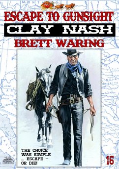 Cover Clay Nash 16: Escape to Gunsight (eBook, ePUB)