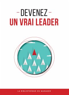 Devenez un vrai leader (eBook, ePUB) - Collectif