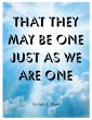 That They May Be One Just As We Are One... - Bild 1