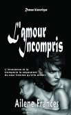 L'amour Incompris (eBook, ePUB) L'amour Incompris (eBook, ePUB)