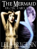 The Mermaid (Erotic Fairy Tales Volumes 1-5, #4) (eBook, ePUB)