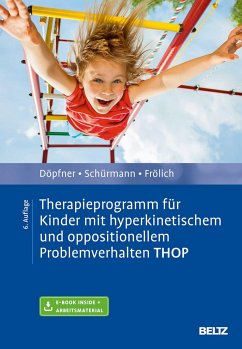 Therapieprogramm für Kinder mit hyperkinetischem und oppositionellem Problemverhalten THOP - Döpfner, Manfred;Schürmann, Stephanie;Frölich, Jan