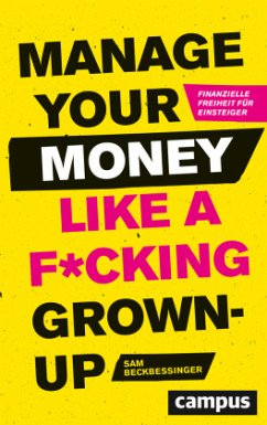 Manage Your Money like a F_cking Grown-up - Beckbessinger, Sam