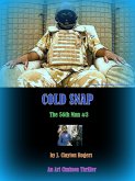 Cold Snap (Ari Ciminon - The 56th Man, #3) (eBook, ePUB) Cold Snap (Ari Ciminon - The 56th Man, #3) (eBook, ePUB)