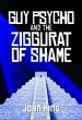 Guy Psycho and the Ziggurat of Shame... - Bild 1