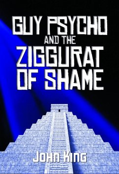 Cover Guy Psycho and the Ziggurat of Shame (eBook, ePUB)