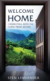 Welcome Home: Connecting with the Earth from within (eBook, ePUB)