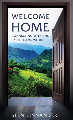 Welcome Home: Connecting with the Earth from within (eBook, ePUB) - Linnander, Sten
