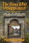 The King Who Disappeared (Gundarland Stories, #4) (eBook, ePUB) The King Who Disappeared (Gundarland Stories, #4) (eBook, ePUB)