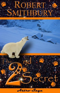 The 2nd Secret (Astro Saga: The Celestial Secrets, #2) (eBook, ePUB) - Smithbury, Robert