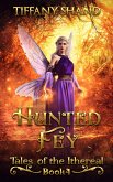 Hunted Fey (Tales of the Ithereal, #4) (eBook, ePUB)