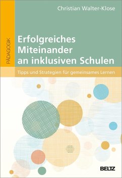 Erfolgreiches Miteinander an inklusiven Schulen - Walter-Klose, Christian