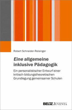 Eine allgemeine inklusive Pädagogik - Schneider-Reisinger, Robert