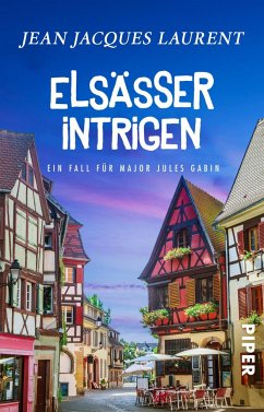 Elsässer Intrigen / Major Jules Gabin Bd.5 - Laurent, Jean Jacques