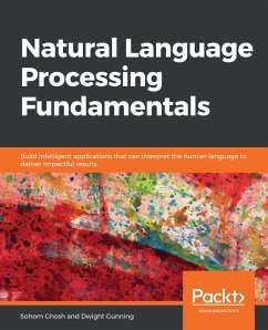 Natural Language Processing Fundamentals (eBook, ePUB) - Sohom Ghosh, Ghosh