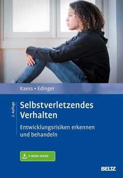 Selbstverletzendes Verhalten - Kaess, Michael;Edinger, Alexandra