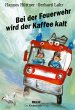 Bei der Feuerwehr wird der Kaffee kalt - Bild 1