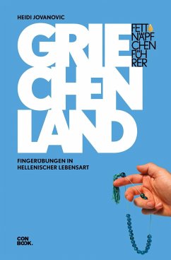 Fettnäpfchenführer Griechenland - Jovanovic, Heidi