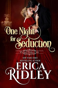 One Night for Seduction (Wicked Dukes Club, #1) (eBook, ePUB) - Ridley, Erica