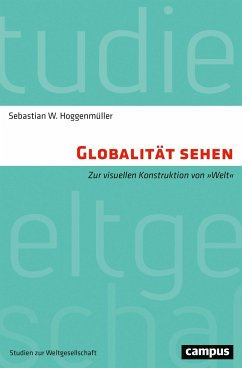 Globalität sehen - Hoggenmüller, Sebastian W.