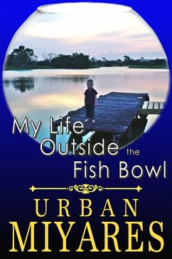 Cover My Life Outside the Fish Bowl (eBook, ePUB)