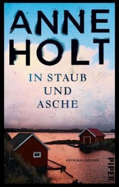 In Staub und Asche / Hanne Wilhelmsen Bd.10 - Holt, Anne