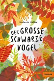 Der große schwarze Vogel Der große schwarze Vogel