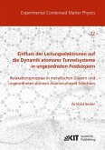Einfluss der Leitungselektronen auf die Dynamik atomarer Tunnelsysteme in ungeordneten Festkörpern: Relaxationsprozesse in metallischen Gläsern und ungeordneten dünnen Aluminiumoxid-Schichten Einfluss der Leitungselektronen auf die Dynamik atomarer Tunnelsysteme in ungeordneten Festkörpern: Relaxationsprozesse in metallischen Gläsern und ungeordneten dünnen Aluminiumoxid-Schichten