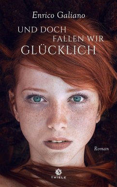 Und doch fallen wir glücklich - Galiano, Enrico