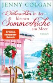 Weihnachten in der kleinen Sommerküche am Meer / Floras Küche Bd.3