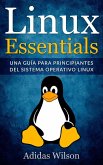 Linux Essentials: una guía para principiantes del sistema operativo Linux (eBook, ePUB)