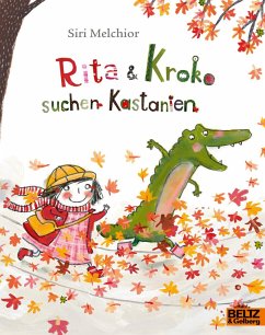 Rita und Kroko suchen Kastanien - Melchior, Siri