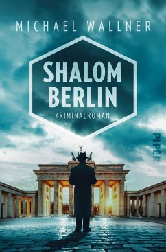 Shalom Berlin / Alain Liebermann Bd.1 - Wallner, Michael