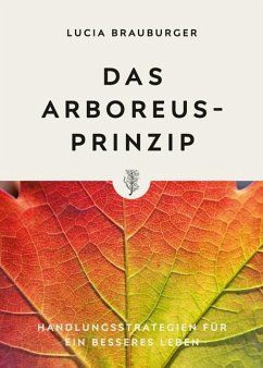 Das Arboreus-Prinzip - Brauburger, Lucia
