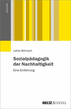 Sozialpädagogik der Nachhaltigkeit - Böhnisch, Lothar