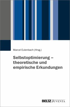 Selbstoptimierung - theoretische und empirische Erkundungen - Eulenbach, Marcel