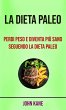 La Dieta Paleo: Perdi Peso E Diventa... - Bild 1