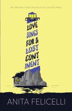 Love Songs for a Lost Continent (eBook, ePUB) - Felicelli, Anita