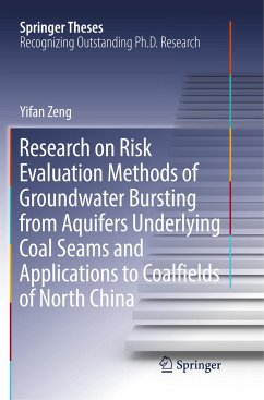 Research on Risk Evaluation Methods of Groundwater Bursting from Aquifers Underlying Coal Seams and Applications to Coalfields of North China - Zeng, Yifan